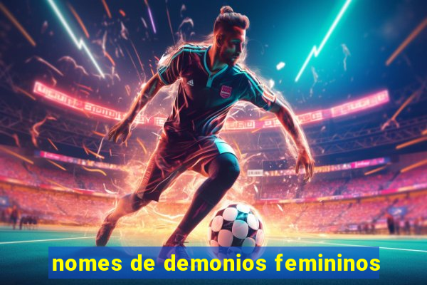 nomes de demonios femininos